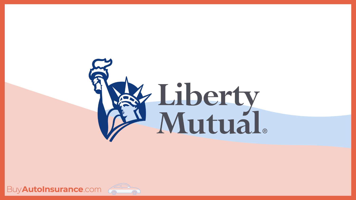Cheap Auto Insurance Companies That Don't Monitor Your Driving: Liberty Mutual